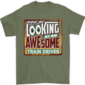 You're Looking at an Awesome Train Driver Mens T-Shirt Cotton Gildan Military Green