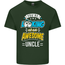 You're Looking at an Awesome Uncle Mens Cotton T-Shirt Tee Top Forest Green