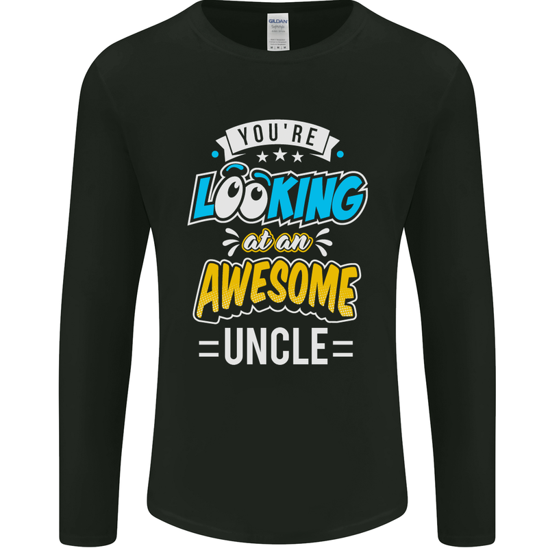 You're Looking at an Awesome Uncle Mens Long Sleeve T-Shirt Black