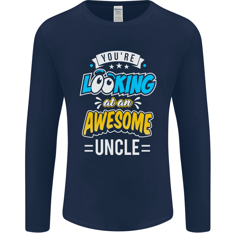 You're Looking at an Awesome Uncle Mens Long Sleeve T-Shirt Navy Blue