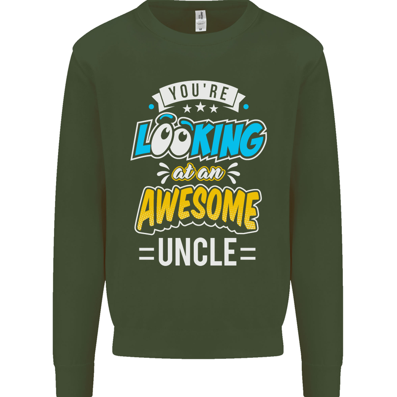 You're Looking at an Awesome Uncle Mens Sweatshirt Jumper Forest Green