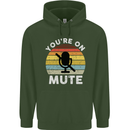 You're On Mute Funny Microphone Conference Mens 80% Cotton Hoodie Forest Green