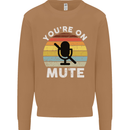 You're On Mute Funny Microphone Conference Mens Sweatshirt Jumper Caramel Latte