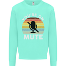 You're On Mute Funny Microphone Conference Mens Sweatshirt Jumper Peppermint