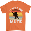 You're On Mute Funny Microphone Conference Mens T-Shirt Cotton Gildan Orange