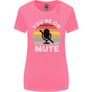 You're On Mute Funny Microphone Conference Womens Wider Cut T-Shirt Azalea