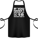 18th Birthday 18 Year Old Don't Grow Up Funny Cotton Apron 100% Organic Black