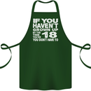 18th Birthday 18 Year Old Don't Grow Up Funny Cotton Apron 100% Organic Forest Green