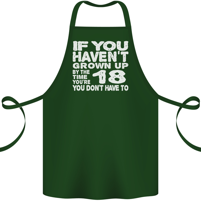 18th Birthday 18 Year Old Don't Grow Up Funny Cotton Apron 100% Organic Forest Green