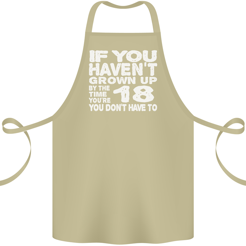 18th Birthday 18 Year Old Don't Grow Up Funny Cotton Apron 100% Organic Khaki