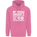18th Birthday 18 Year Old Don't Grow Up Funny Mens 80% Cotton Hoodie Azelea