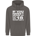 18th Birthday 18 Year Old Don't Grow Up Funny Mens 80% Cotton Hoodie Charcoal