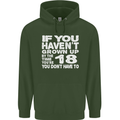 18th Birthday 18 Year Old Don't Grow Up Funny Mens 80% Cotton Hoodie Forest Green
