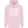 18th Birthday 18 Year Old Don't Grow Up Funny Mens 80% Cotton Hoodie Light Pink