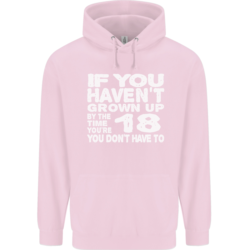 18th Birthday 18 Year Old Don't Grow Up Funny Mens 80% Cotton Hoodie Light Pink