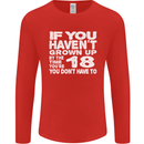 18th Birthday 18 Year Old Don't Grow Up Funny Mens Long Sleeve T-Shirt Red
