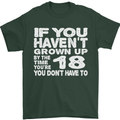18th Birthday 18 Year Old Don't Grow Up Funny Mens T-Shirt 100% Cotton Forest Green