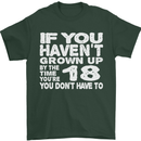 18th Birthday 18 Year Old Don't Grow Up Funny Mens T-Shirt 100% Cotton Forest Green