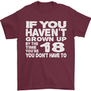 18th Birthday 18 Year Old Don't Grow Up Funny Mens T-Shirt 100% Cotton Maroon