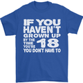 18th Birthday 18 Year Old Don't Grow Up Funny Mens T-Shirt 100% Cotton Royal Blue