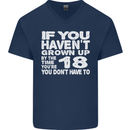 18th Birthday 18 Year Old Don't Grow Up Funny Mens V-Neck Cotton T-Shirt Navy Blue