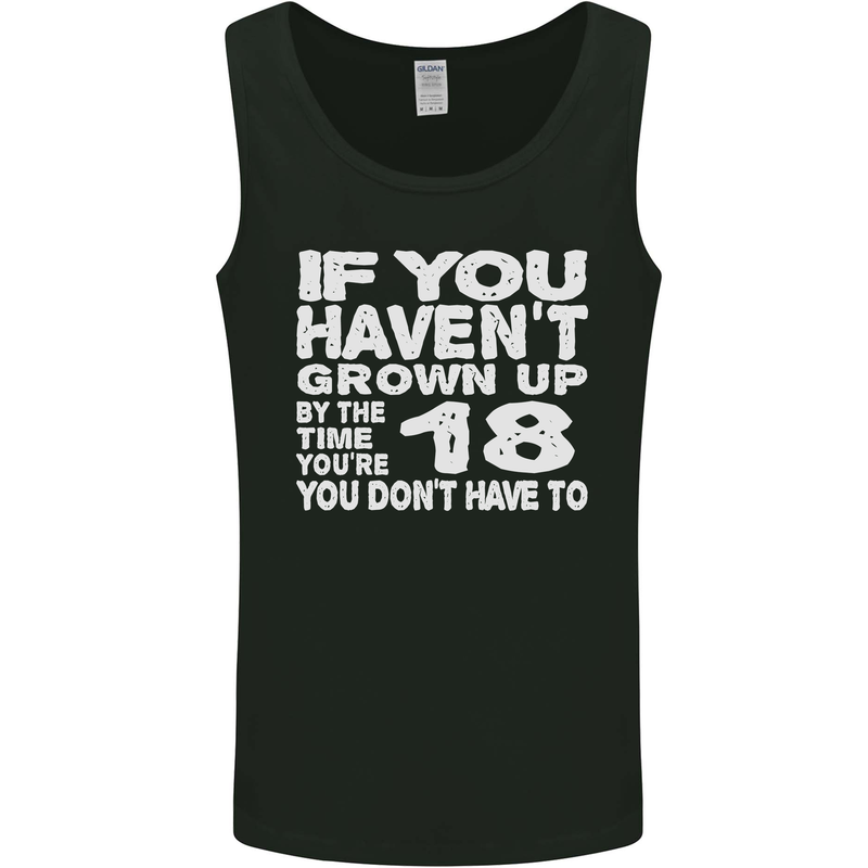 18th Birthday 18 Year Old Don't Grow Up Funny Mens Vest Tank Top Black