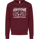 21st Birthday 21 Year Old This Is What Mens Sweatshirt Jumper Maroon