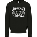 30th Birthday 30 Year Old This Is What Mens Sweatshirt Jumper Black