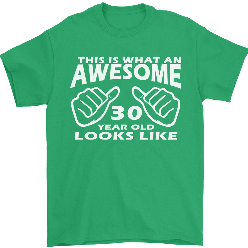 30th Birthday 30 Year Old This Is What Mens T-Shirt 100% Cotton Irish Green