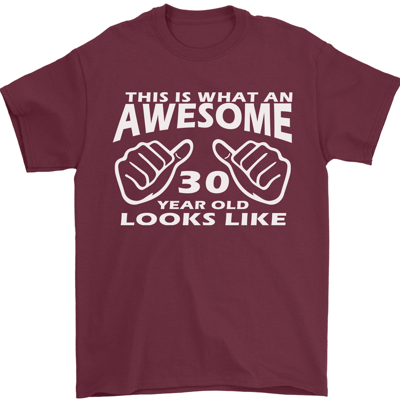 30th Birthday 30 Year Old This Is What Mens T-Shirt 100% Cotton Maroon