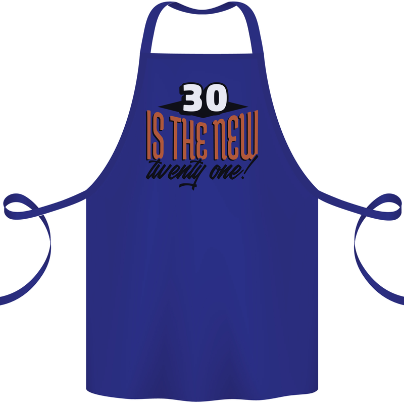 30th Birthday 30 is the New 21 Funny Cotton Apron 100% Organic Royal Blue