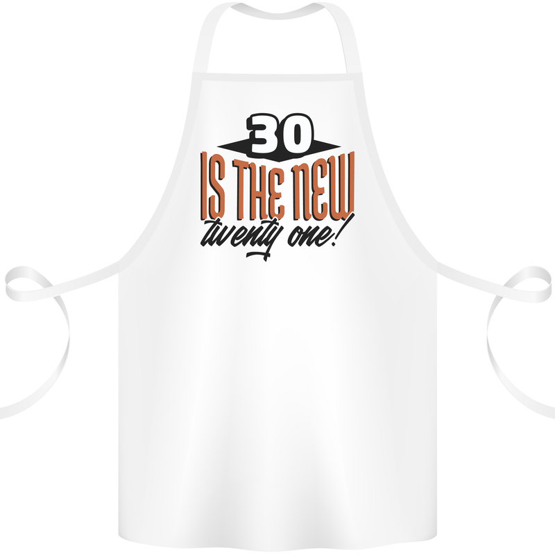 30th Birthday 30 is the New 21 Funny Cotton Apron 100% Organic White