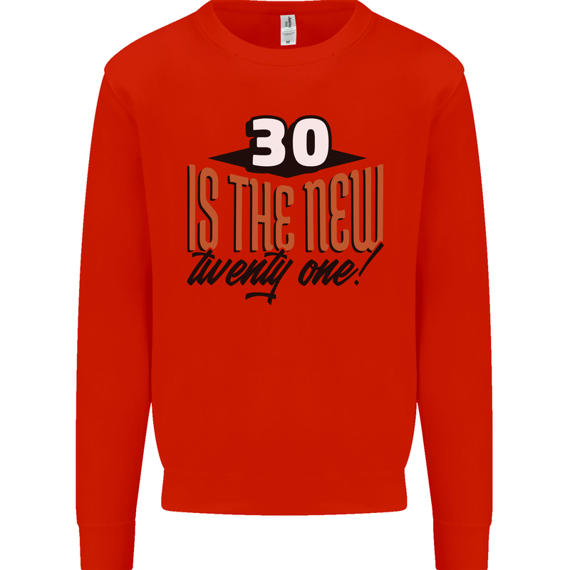 30th Birthday 30 is the New 21 Funny Kids Sweatshirt Jumper Bright Red