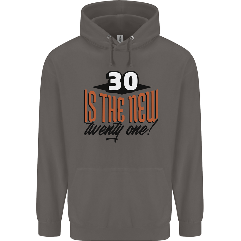 30th Birthday 30 is the New 21 Funny Mens 80% Cotton Hoodie Charcoal