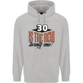 30th Birthday 30 is the New 21 Funny Mens 80% Cotton Hoodie Sports Grey