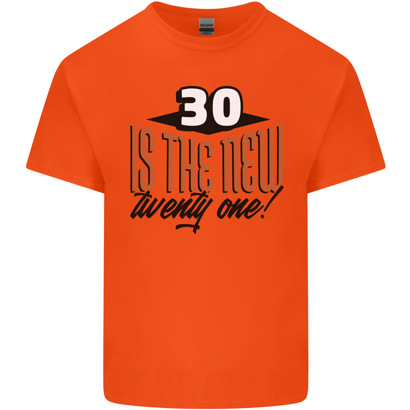 30th Birthday 30 is the New 21 Funny Mens Cotton T-Shirt Tee Top Orange