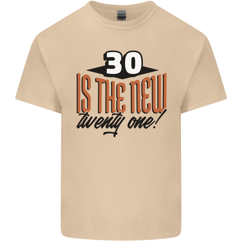 30th Birthday 30 is the New 21 Funny Mens Cotton T-Shirt Tee Top Sand