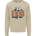 30th Birthday 30 is the New 21 Funny Mens Sweatshirt Jumper Sand