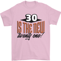 30th Birthday 30 is the New 21 Funny Mens T-Shirt 100% Cotton Light Pink