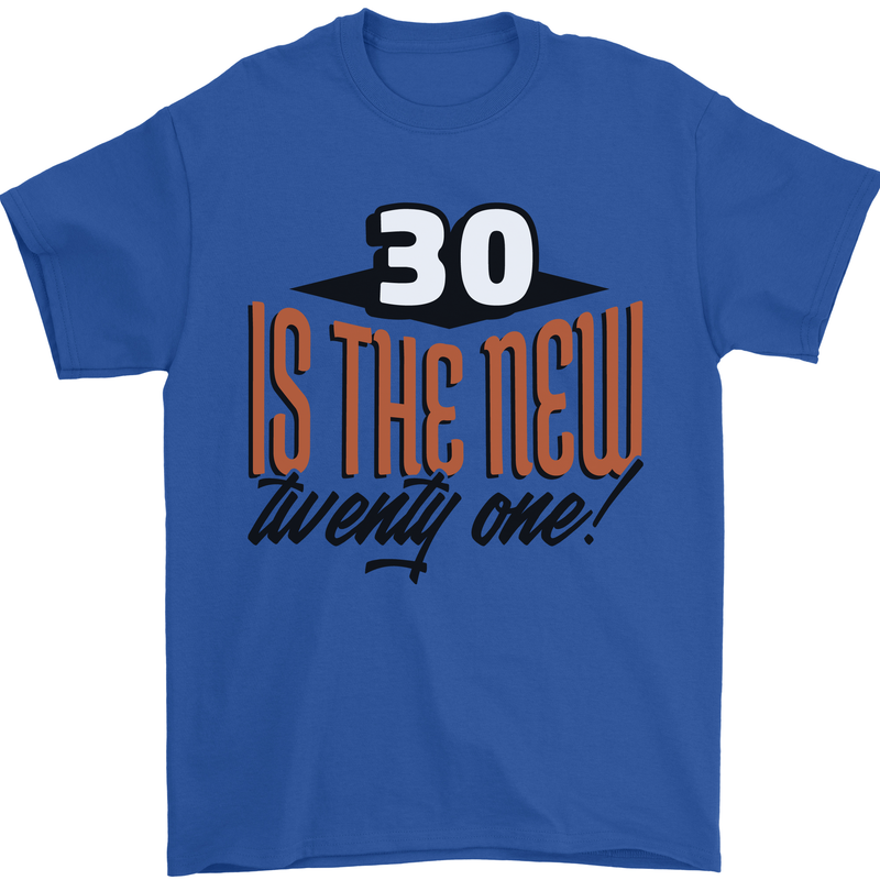 30th Birthday 30 is the New 21 Funny Mens T-Shirt 100% Cotton Royal Blue
