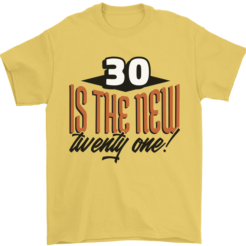 30th Birthday 30 is the New 21 Funny Mens T-Shirt 100% Cotton Yellow