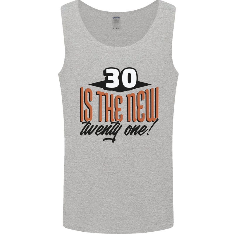 30th Birthday 30 is the New 21 Funny Mens Vest Tank Top Sports Grey