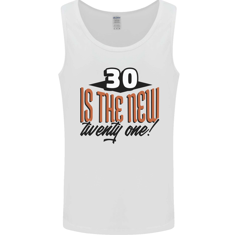 30th Birthday 30 is the New 21 Funny Mens Vest Tank Top White
