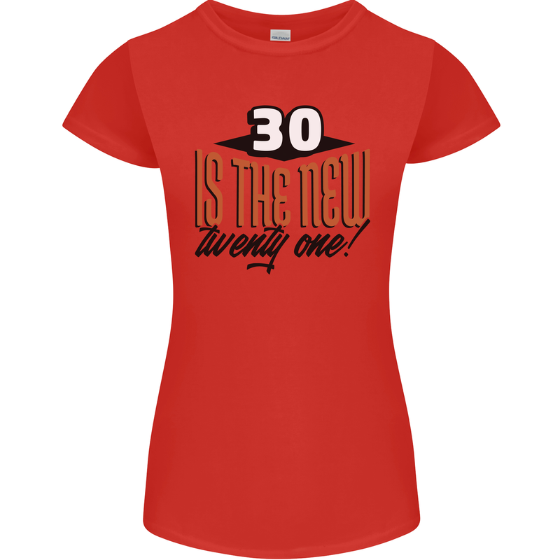 30th Birthday 30 is the New 21 Funny Womens Petite Cut T-Shirt Red