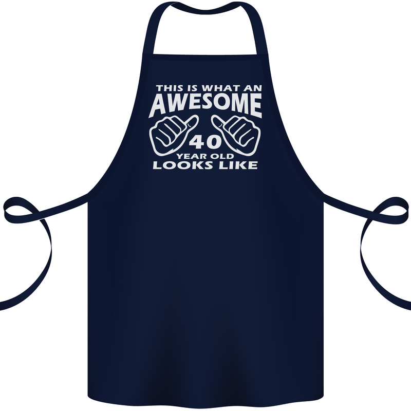 40th Birthday 40 Year Old This Is What Cotton Apron 100% Organic Navy Blue