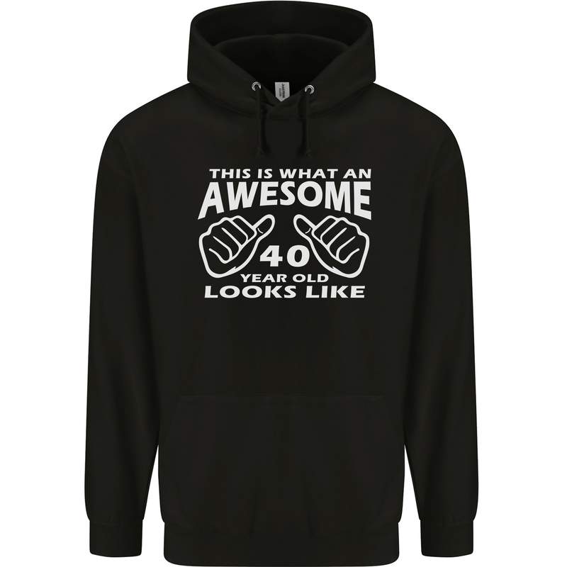 40th Birthday 40 Year Old This Is What Mens 80% Cotton Hoodie Black
