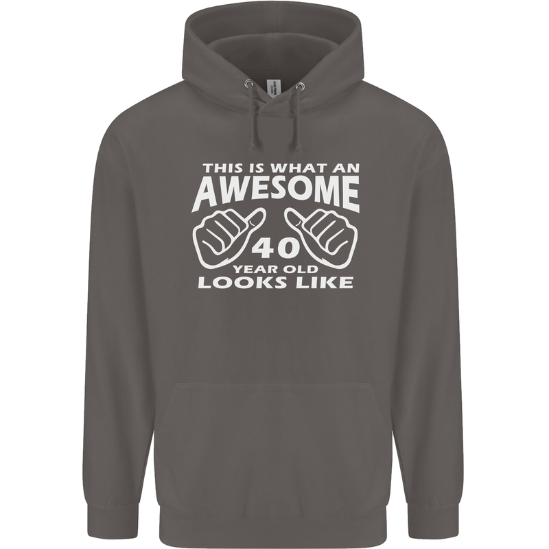 40th Birthday 40 Year Old This Is What Mens 80% Cotton Hoodie Charcoal