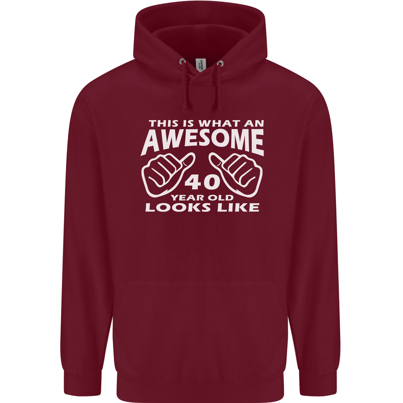 40th Birthday 40 Year Old This Is What Mens 80% Cotton Hoodie Maroon
