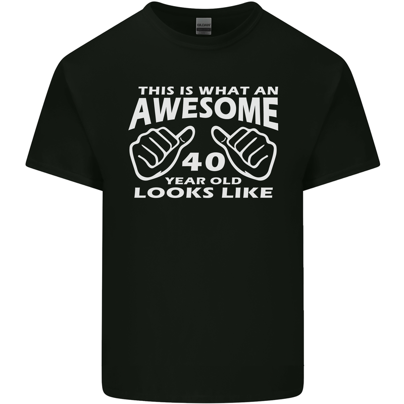 40th Birthday 40 Year Old This Is What Mens Cotton T-Shirt Tee Top Black