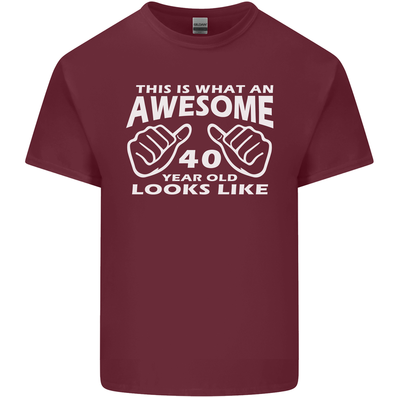 40th Birthday 40 Year Old This Is What Mens Cotton T-Shirt Tee Top Maroon